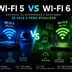 Wi-Fi 5 ou Wi-Fi 6? Entenda as diferenças e descubra se vale a pena atualizar
